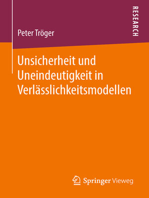 cover image of Unsicherheit und Uneindeutigkeit in Verlässlichkeitsmodellen